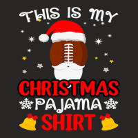 Football This Is My Christmas Pajama Funny Santa Football 412 Ladies Fitted T-shirt | Artistshot