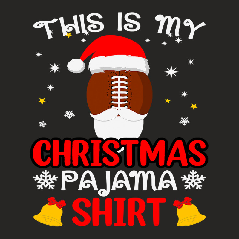 Football This Is My Christmas Pajama Funny Santa Football 412 Ladies Fitted T-Shirt by circularflap | Artistshot