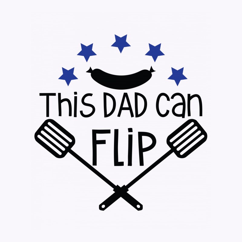 This Dad Can Flip Tank Top | Artistshot