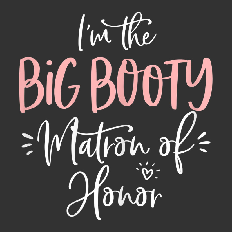 Womens Big Booty Matron Of Honor Funny Matching Bachelorette Party T S Baby Bodysuit by renelonganecker | Artistshot