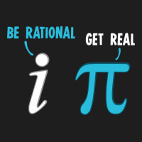 Be Rational Get Real Funny Math Joke Statistics Pun Pullover Classic T-shirt | Artistshot