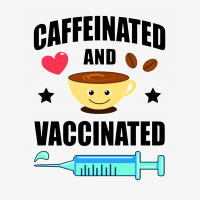 Coffee Lover Caffeinated And Vaccinated Ladies Fitted T-shirt | Artistshot