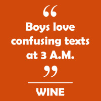 Wine - Boys Love Confusing Texts At 3 Am. All Over Men's T-shirt | Artistshot