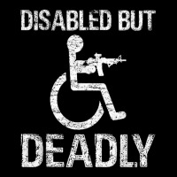 Disabled But Deadly Toddler Sweatshirt | Artistshot