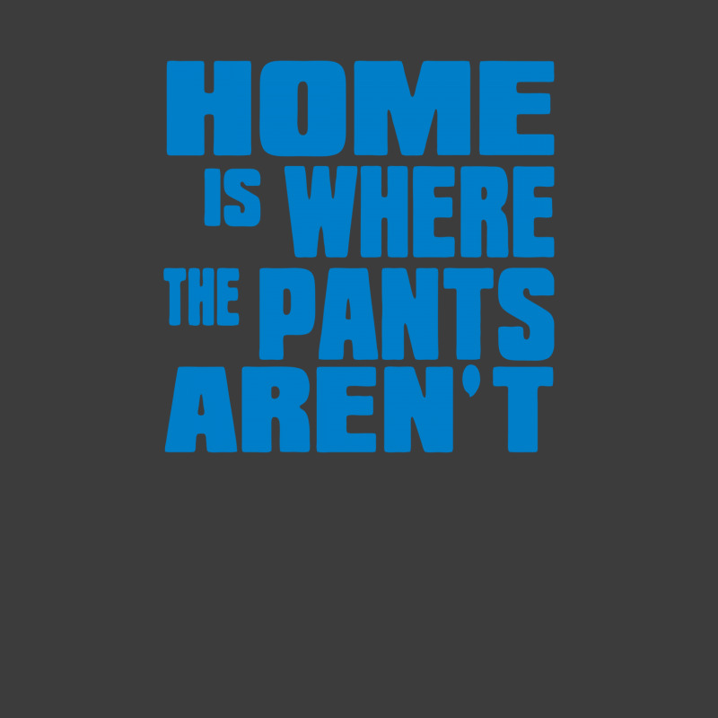 Home Is Where The Pants Aren T Men's Polo Shirt | Artistshot