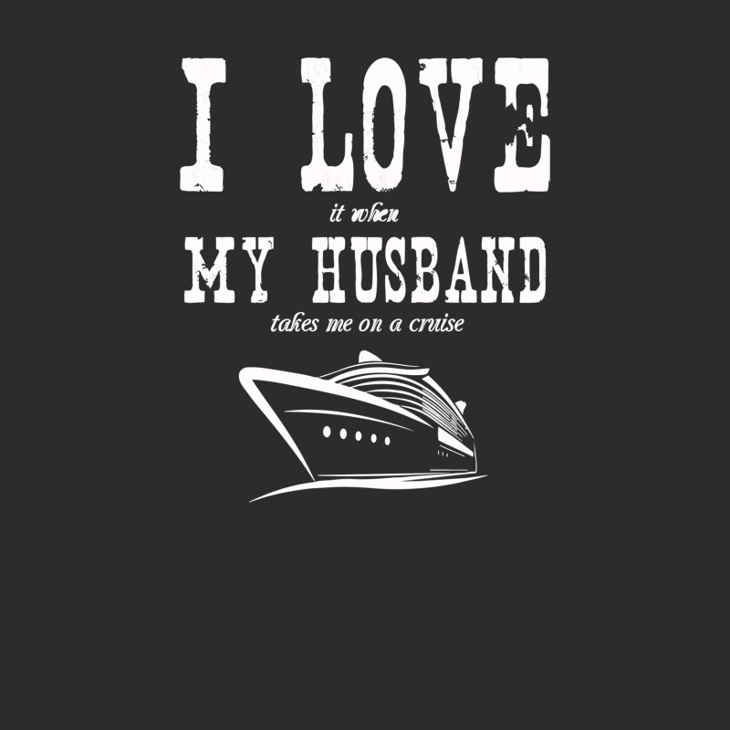 Husband   I Love It When My Husband Takes Me A Cruise Exclusive T-shirt | Artistshot