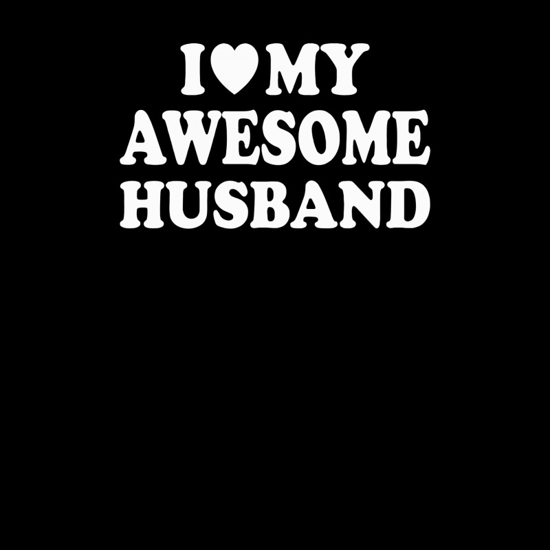 I Love My Awesome Husband Unisex Jogger | Artistshot