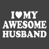 I Love My Awesome Husband Vintage T-shirt | Artistshot