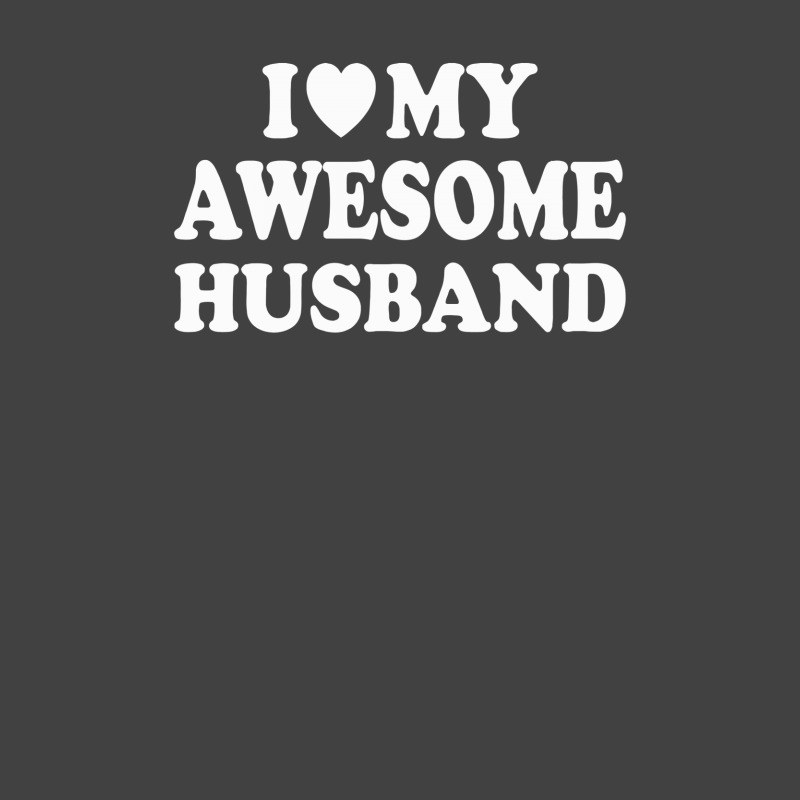 I Love My Awesome Husband Vintage T-shirt | Artistshot