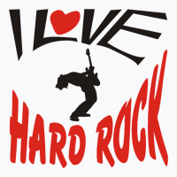 I Love Hard Rock T-shirt | Artistshot