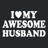 I Love My Awesome Husband Crewneck Sweatshirt | Artistshot