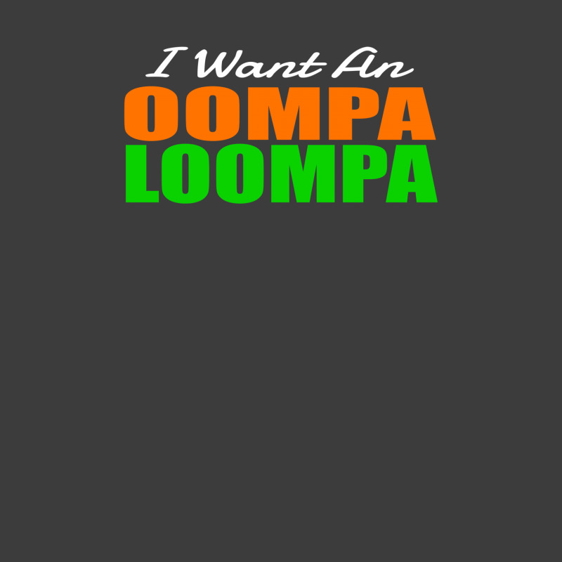 I Want An Oompa Loompa Men's Polo Shirt | Artistshot