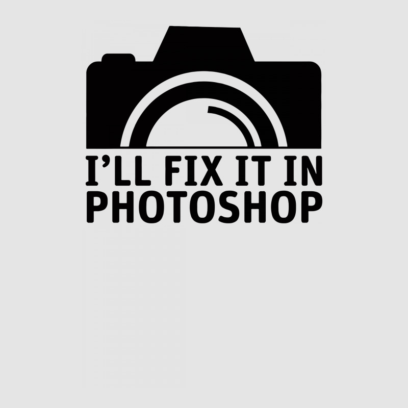 I'll Fix It In Photoshop Exclusive T-shirt | Artistshot