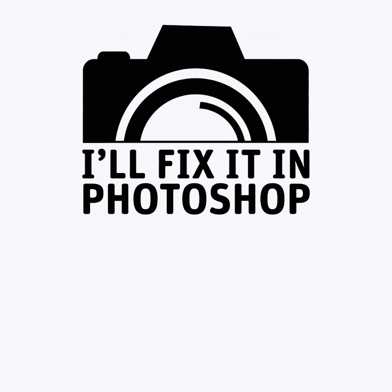 I'll Fix It In Photoshop Tank Top | Artistshot