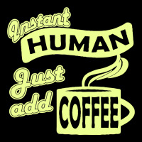 Instant Human Just Add Coffee Unisex Jogger | Artistshot