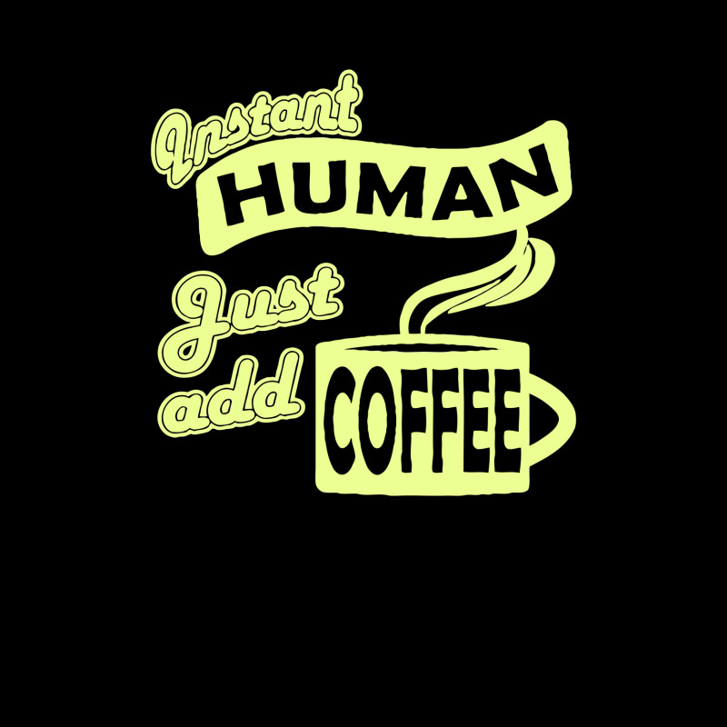 Instant Human Just Add Coffee Unisex Jogger | Artistshot