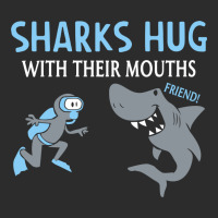 Sharks Hug With Their Mouths Exclusive T-shirt | Artistshot