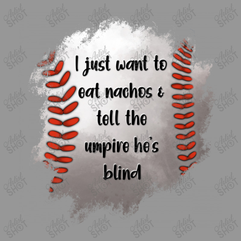 I Just Want To Eat Nachos And Tell The Umpire He's Blind Women's V-Neck T-Shirt by Jasminsmagicworld | Artistshot