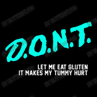 Don’t Let Me Eat Gluten It Makes My Tummy Hurt  T Shirt Men's 3/4 Sleeve Pajama Set | Artistshot