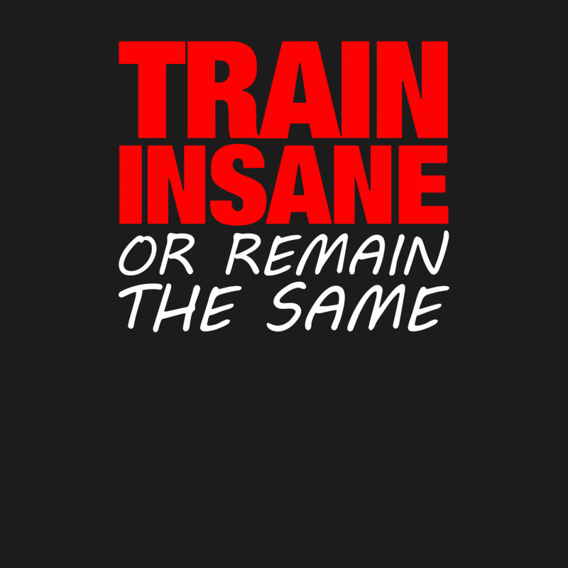 Train Insane Or Remain The Same Hoodie & Jogger Set | Artistshot