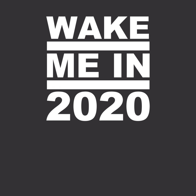 Wake Me In 2020 Vintage Short | Artistshot