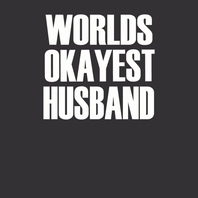 Worlds Okayest Husband Vintage Hoodie And Short Set | Artistshot