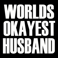 Worlds Okayest Husband Zipper Hoodie | Artistshot