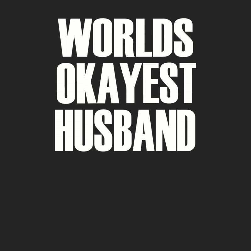 Worlds Okayest Husband Unisex Hoodie | Artistshot