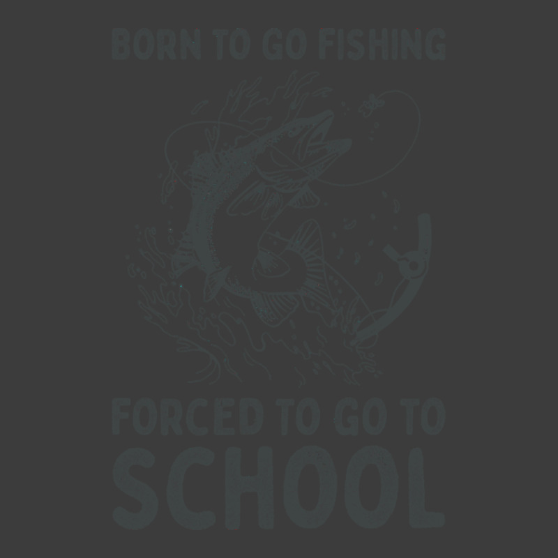 Fisherman T  Shirt Born To Go Fishing Forced To Go To School T  Shirt Men's Polo Shirt | Artistshot