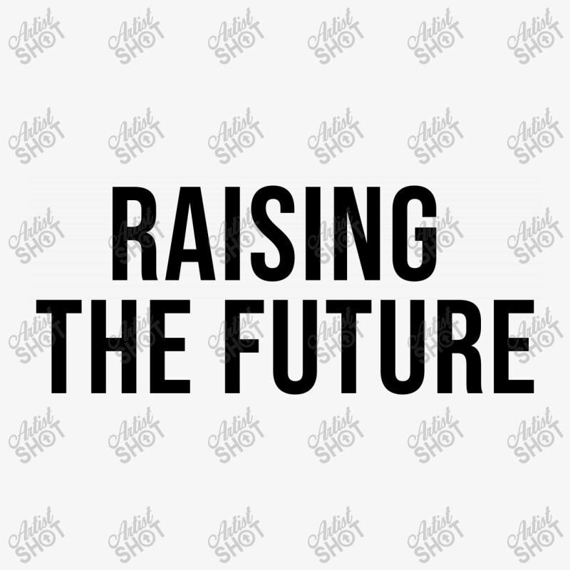 Raising The Future Ladies Fitted T-shirt | Artistshot