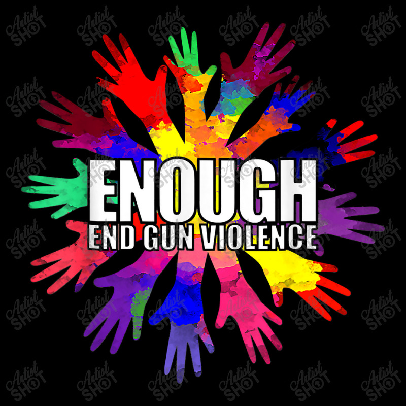 Enough End Gun Violence Wear Orange Day Anti Gun T Shirt Zipper Hoodie | Artistshot