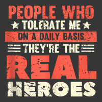 People Who Tolerate Me On A Daily Basis Are The Real Heroes Tank Top Toddler Hoodie | Artistshot