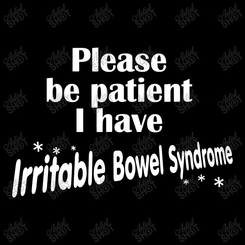 Please Be Patient I Have Irritable Bowel Syndrome Toddler Sweatshirt by CUSER2397 | Artistshot