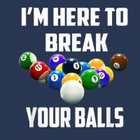 I'm Here To Break Your Balls Pool Funny Billiards Men Women T Shirt Ladies Denim Jacket | Artistshot