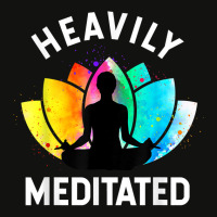 Heavily Meditated   Funny Meditation & Yoga Gift T Shirt Scorecard Crop Tee | Artistshot