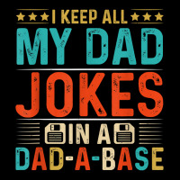 Mens Daddy Shirt. Dad Jokes Dad A Base Database Fathers Day T Shirt Youth Hoodie | Artistshot