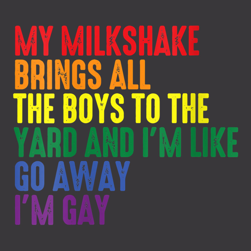 Womens My Milkshake Brings All The Boys To The Yard I'm Gay V Neck T S Ladies Curvy T-Shirt by tandonwelters | Artistshot