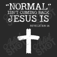 Normal Isn't Coming Back But Jesus Is Revelation 14 Toddler T-shirt | Artistshot