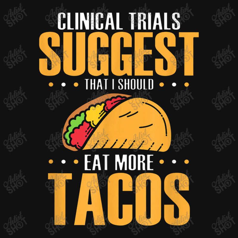 Clinical Trials Suggest That I Should Eat More Tacos Portrait Canvas Print | Artistshot