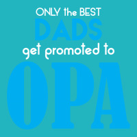 Only The Best Dads Get Promoted To Opa All Over Men's T-shirt | Artistshot