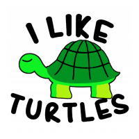 I Like Turtles Tortoise Sea Animal Baby Bodysuit | Artistshot