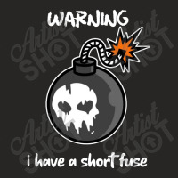 Warning I Have A Short Fuse Ladies Fitted T-shirt | Artistshot