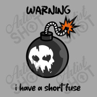 Warning I Have A Short Fuse Toddler Sweatshirt | Artistshot