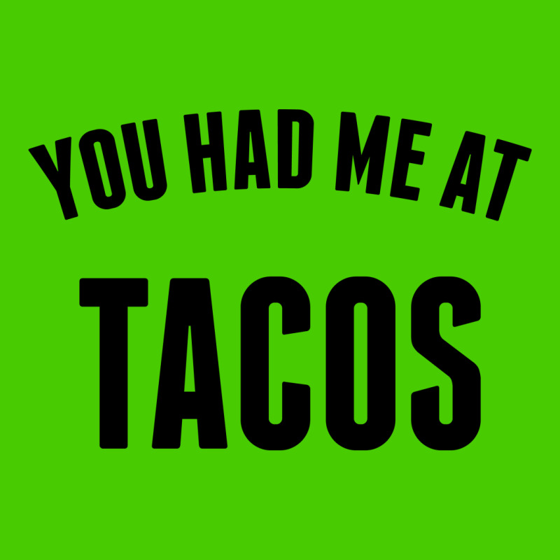 You Had Me At Tacos All Over Men's T-shirt | Artistshot