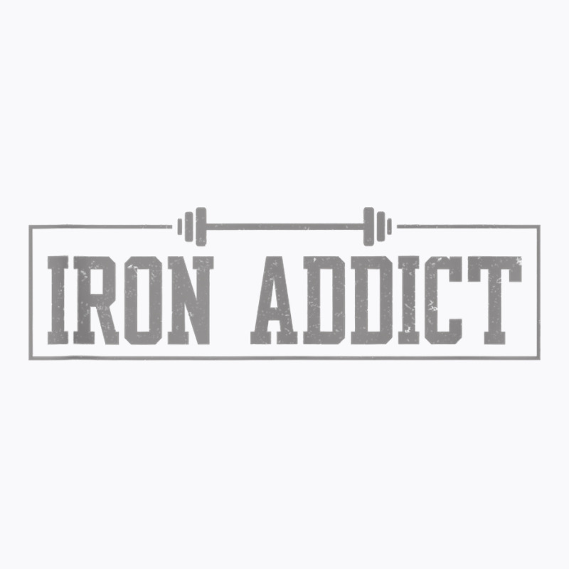 Iron Addict Gym Fitness Lifting Bodybuilder Workout Tank Top T-shirt | Artistshot