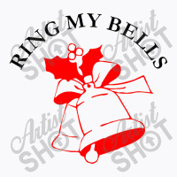 Ring My Bells T-shirt | Artistshot