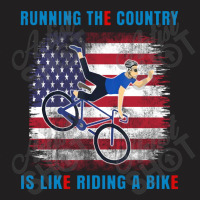 Biden Running The Country Is Like Riding A Bike T-shirt | Artistshot