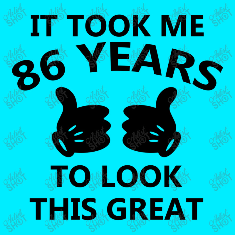 It Took Me 86 Years To Look This Great All Over Men's T-shirt | Artistshot