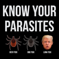 Know Your Parasites Dump President Trump Parasite Lunatic T Shirt Toddler Sweatshirt | Artistshot