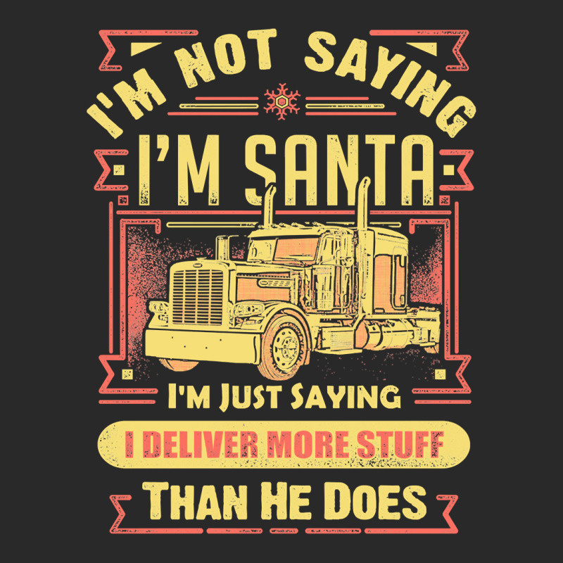 Trucker Trucker Im Not Saying Im Santa Ill Deliver More Stuff Than Hef Printed hat by hopelessoon | Artistshot